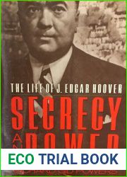Secrecy and Power: The Life of J. Edgar Hoover
