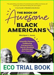 The Book of Awesome Black Americans: Scientific Pioneers, Trailblazing Entrepreneurs, Barrier-Breaking Activists and Afro-Futurists (Teen and YA … African-American Biographies) (Awesome Books)