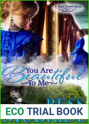 You Are Beautiful To Me: A Time Travel Story (Book Two) (For All My Relations 2)