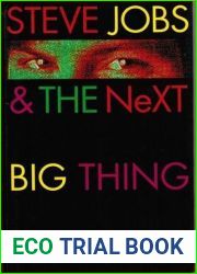 Steve Jobs and the NeXT Big Thing