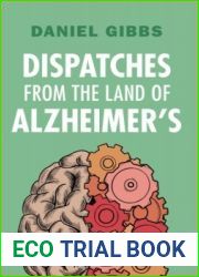 Dispatches from the Land of Alzheimer|s