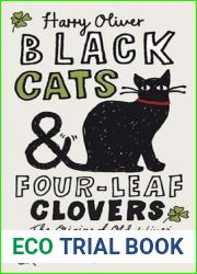 Black Cats and Four-Leaf Clovers: The Origins of Old Wives| Tales and Superstitions in Our Everyday Lives