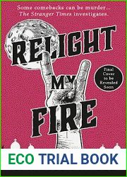 Relight My Fire (Stranger Times, #4)