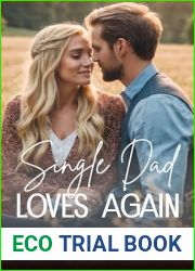 Single Dad Loves Again: Small Town Second Chance Romance