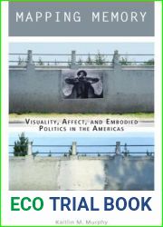 Mapping Memory: Visuality, Affect, and Embodied Politics in the Americas