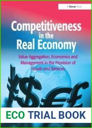 Competitiveness in the Real Economy: Value Aggregation, Economics and Management in the Provision of Goods and Services