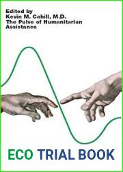 The Pulse of Humanitarian Assistance (International Humanitarian Affairs)