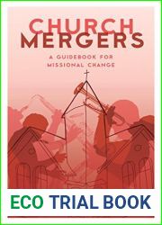 Church Mergers: A Guidebook for Missional Change