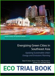 Energizing Green Cities in Southeast Asia: Applying Sustainable Urban Energy and Emissions Planning (Directions in Development) (Directions in Development: Environment and Sustainable Development)