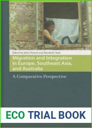 Migration and Integration in Europe, Southeast Asia, and Australia: A Comparative Perspective (Global Asia)