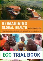 Reimagining Global Health: An Introduction (Volume 26) (California Series in Public Anthropology)