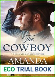 The Cowboy (Goodwater Ranch #1)