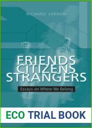 Friends, Citizens, Strangers: Essays on Where We Belong