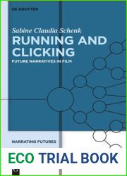 Narrating Futures. Volume 3 Running and Clicking