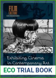 Exhibiting Cinema in Contemporary Art (Film Culture in Transition)