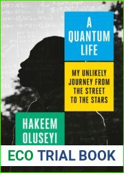 A Quantum Life: My Unlikely Journey from the Street to the Stars