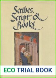 Scribes, Script, and Books: The Book Arts from Antiquity to the Renaissance