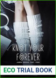 Knot Your Forever: A Jaded Omegas Standalone