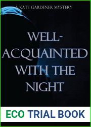 Well-Acquainted with the Night (Kate Gardener Mysteries Book 3)