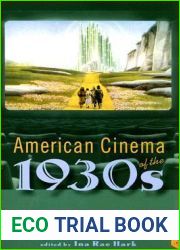 American Cinema of the 1930s: Themes and Variations (Screen Decades: American Culture American Cinema)