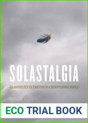 Solastalgia: An Anthology of Emotion in a Disappearing World
