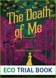 The Death of Me (Heloise Chancey Mysteries, #3)