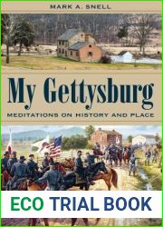 My Gettysburg: Meditations on History and Place