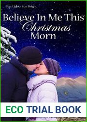 Believe In Me This Christmas Morn (Star Light- Star Bright Book 3)