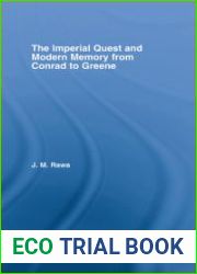 The Imperial Quest and Modern Memory from Conrad to Greene
