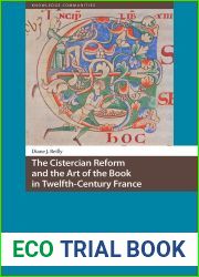 The Cistercian Reform and the Art of the Book in Twelfth-Century France (Knowledge Communities)