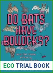 Do Bats Have Bollocks?: and 101 more utterly stupid questions