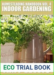 Homesteading Handbook vol. 4: Indoor Gardening (Homesteading Handbooks)