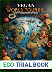 Vegan World TourXXL: The Best Recipes out of this World