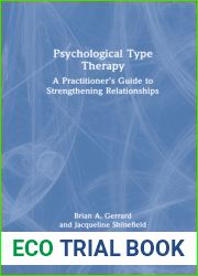 Psychological Type Therapy: A Practitioner|s Guide to Strengthening Relationships