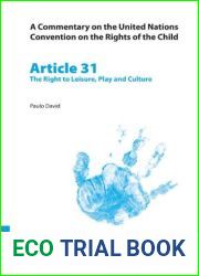 A Commentary on the United Nations Convention on the Rights of the Child, Article 31: The Right to Leisure, Play and Culture