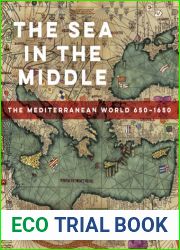 The Sea in the Middle: The Mediterranean World, 650-1650