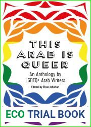 This Arab Is Queer: An Anthology by LGBTQ+ Arab Writers