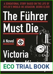 The Fuhrer Must Die: A Novel