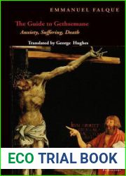 The Guide to Gethsemane: Anxiety, Suffering, Death (Perspectives in Continental Philosophy)
