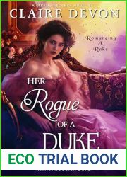 Her Rogue of a Duke: A Steamy Second Chance Historical Regency Romance Novel (Romancing a Rake Book 2)