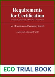 Requirements for Certification of Teachers, Counselors, Librarians.. Eighty-Sixth Edition, 2021-2022
