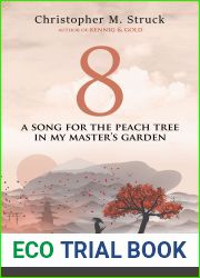 8: A Song for the Peach Tree In My Master|s Garden