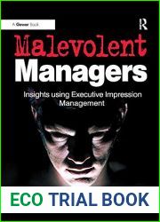 Malevolent Managers: Insights using Executive Impression Management