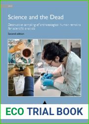 Science and the Dead. Destructive sampling of archaeological human remains for scientific analysis