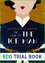 The Case of the Ice Man: A Laurel Private Eye Novel