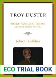 Troy Duster: Berkeley Sociologist, Teacher, and Civil Rights Activist