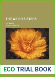 The Weird Sisters; A Romance