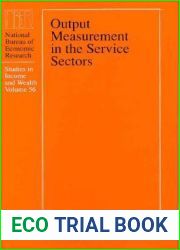 Output Measurement in the Service Sectors (Volume 56) (National Bureau of Economic Research Studies in Income and Wealth)