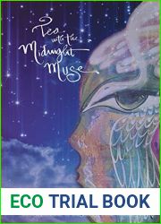Tea with the Midnight Muse: Invocations and Inquiries for Awakening.