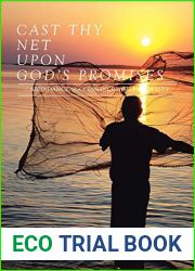 Cast Thy Net Upon God|s Promises: PROSPERITY, SUCCESS, INCREASE, Cast Th y Net is a testimony and revelation of discoveries through ABUNDANCE, BUSINESS SUCCESS